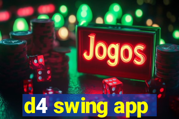 d4 swing app